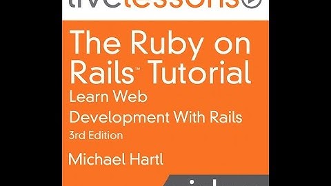 Ruby on Rails Tutorial: Learn Web Development with Rails 3rd Edition: An Introduction