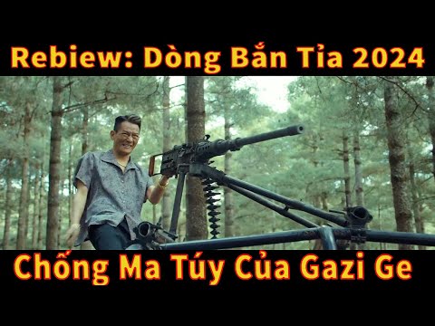 Review Phim || Phòng Chống Ma Túy Lớn Nhất Đông Nam Á || Dòng Bắn Tỉa ||  Full 2024