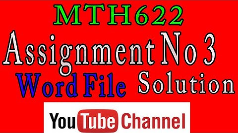 MTH622 Assignment#3 Solution With Word File