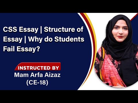CSS Essay | Structure of Essay | Why do students fail Essay? | Ideal way to prepare Essay