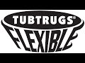 Tubtrugs Flexible Official Video
