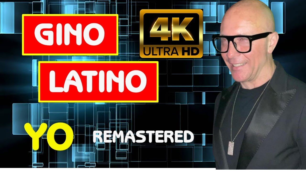 Gino Latino - Yo - Remastered - HQ Audio & Video - Best Quality