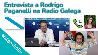 #DígochoEu Entrevista na Radio Galega a Rodrigo Paganelli