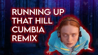 Running Up That Hill - Stranger Things 4 (Cumbia Drive Remix)