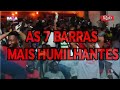 #RRPL As Barras mais Humilhantes