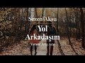 Sezen Aksu - Yol Arkadaşım