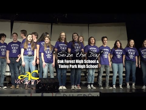 "Seize the Day" performed by Oak Forest and Tinley Park High School Choirs