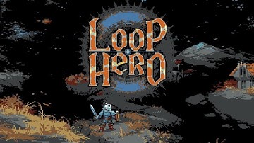 Loop Hero - Episode 1: Rougelike RPG Meets Idle Game
