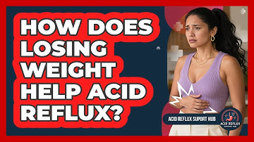 How Does Losing Weight Help Acid Reflux? - Acid Reflux Support Hub