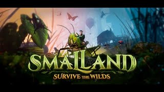 Smalland  Survive the Wilds    LETS PLAY      # 1