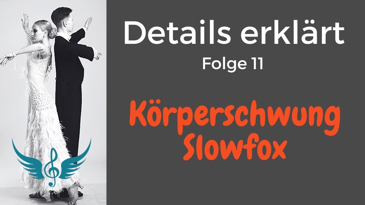 Körperschwung Slowfox - so fließt es richtig gut! Für Herr & Dame gezeigt - Details erklärt 11