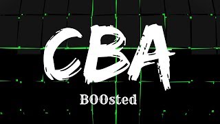B00sted -  CBA    [No Copyright ► Rap]
