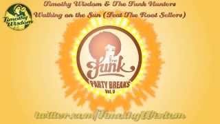 Timothy Wisdom & The Funk Hunters - Walking On the Sun (Feat. The Root Sellers) chords