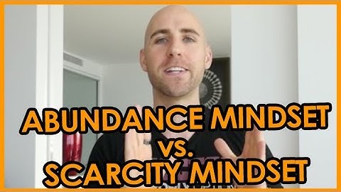ABUNDANCE MINDSET vs. SCARCITY MINDSET