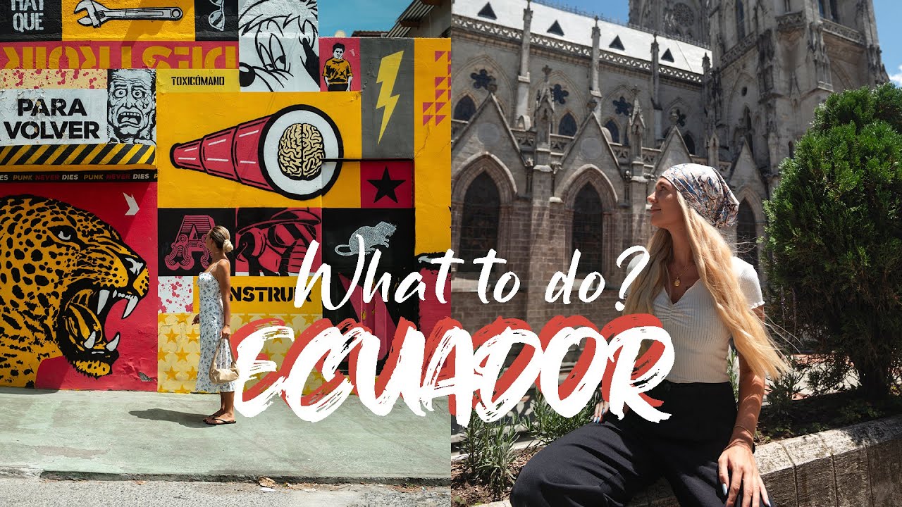 ECUADOR - What to do? | Travel Vlog - YouTube