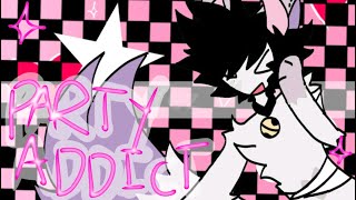 Party addict meme [low quality n rushed 😔]