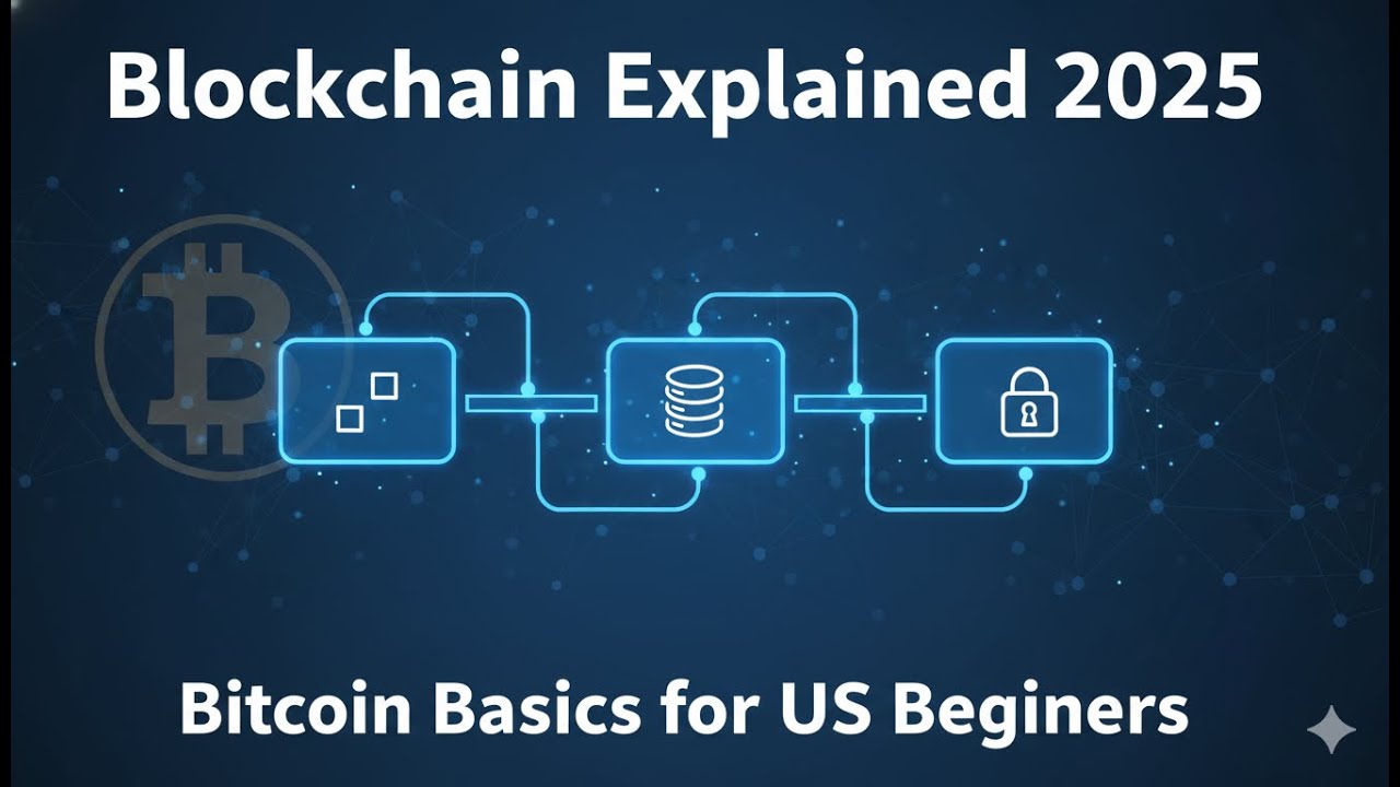 Blockchain Explained Simply for Beginners 2025: How It Powers Bitcoin (US  Investor Guide)