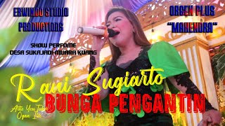 Bunga Pengantin II Rita Sugiarto (Artis YouTube Ogan Ilir) II Show Sukajadi II Erwindo Studio