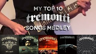 My Top 10 TREMONTI Songs Medley