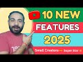 10 NEW YouTube Features 2025 for small creators | 🚀 Become a superstar on YouTube