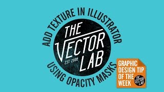 Add Bitmap Texture in Illustrator Using Opacity Masks Add Bitmap Texture in Illustrator Using Opacity Masks