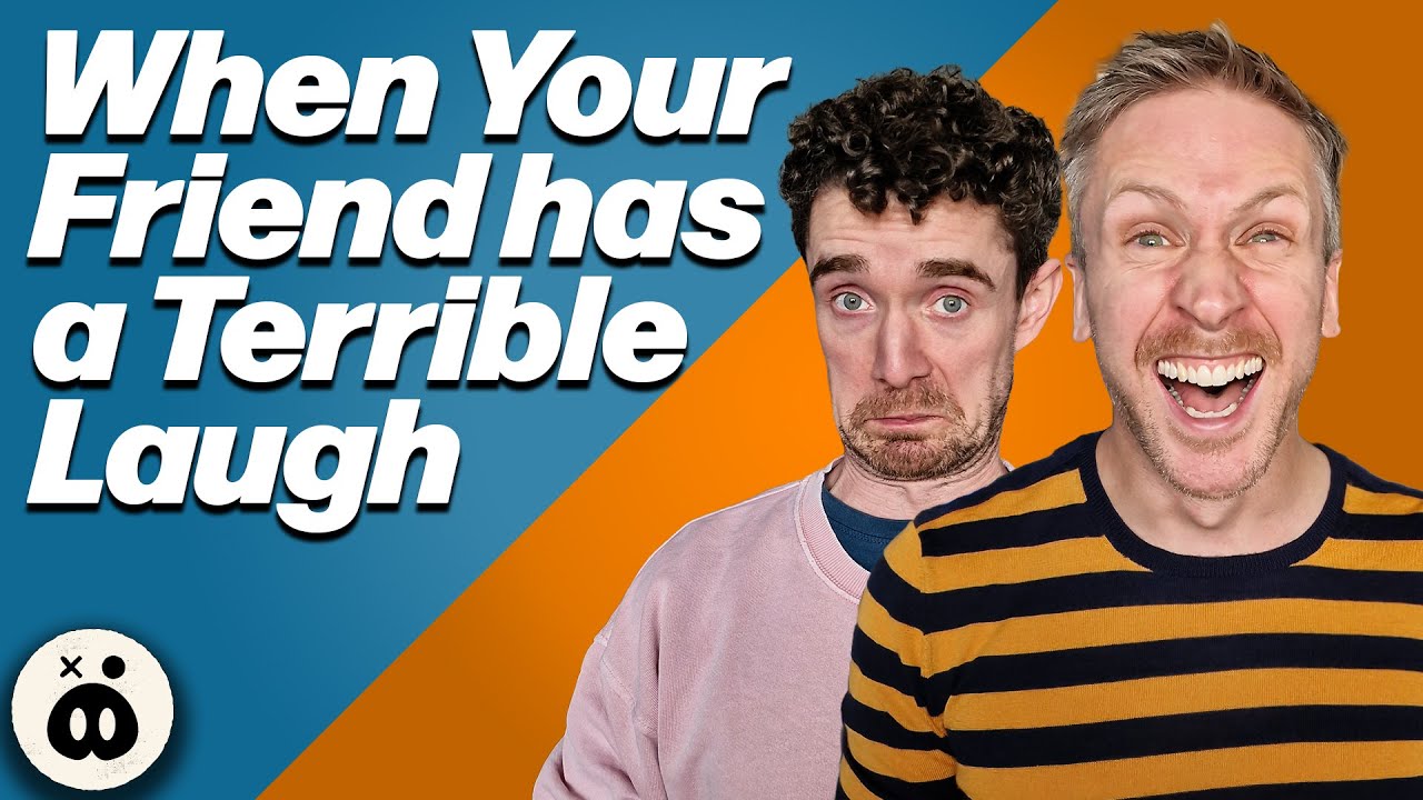 Когда твой друг ужасно смеётся