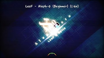 (ADOFAI) LeaF - Aleph-0 (Beginner) (1.4 speed) (Full Clear)