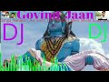 Ganga Nahavan Aai Soon DJ REMIX Mera Govind Jaan DJ  2021