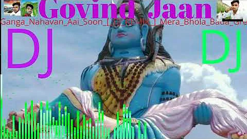 Ganga Nahavan Aai Soon DJ REMIX Mera Govind Jaan DJ  2021