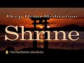 SHRINE | Calm | Stress-Relief | Relaxation | MEDITATION | Delta Binaural #shrine