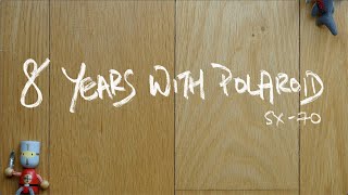 8 YEARS WITH POLAROID SX-70 ALPHA 1