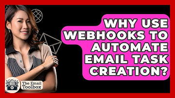 Why Use Webhooks To Automate Email Task Creation? - TheEmailToolbox.com