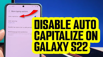 How To Disable Auto Capitalize & Predictive Text On Samsung Galaxy S22/S23