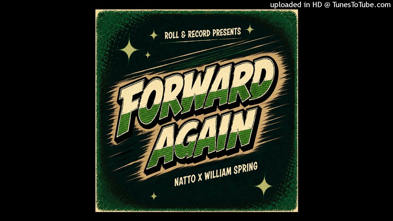 Obejrzyj Natto & William Spring - Forward Again (Roll & Record) Single 13 August 2026 w YouTube Obejrzyj Natto & William Spring - Forward Again (Roll & Record) Single 13 August 2026 w YouTube