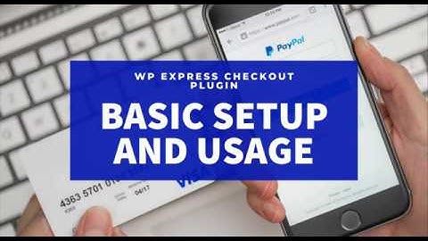 WP Express Checkout Basic Usage and Setup