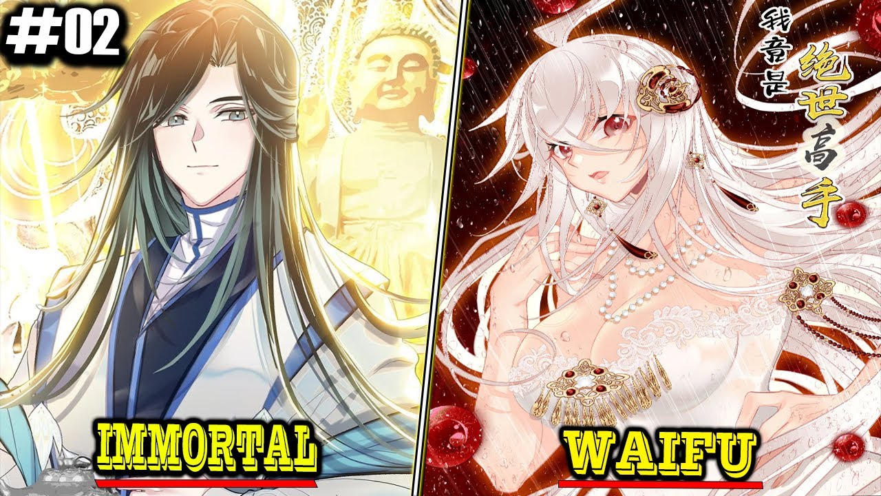 You Don't Know This, But I'm Actually A Peerless Powerhouse And Immortal | Recap Part - 02