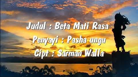 LAGU AMBON : "BETA MATI RASA" Voc. Pasha Ungu (Lyric)