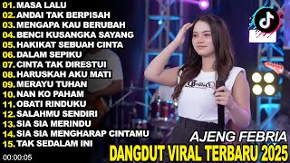 MASA LALU AJENG FEBRIA DANGDUT KOPLO TERBARU FULL ALBUM LAGU JAWA VIRAL 2025! WAKTU DANGDUT
