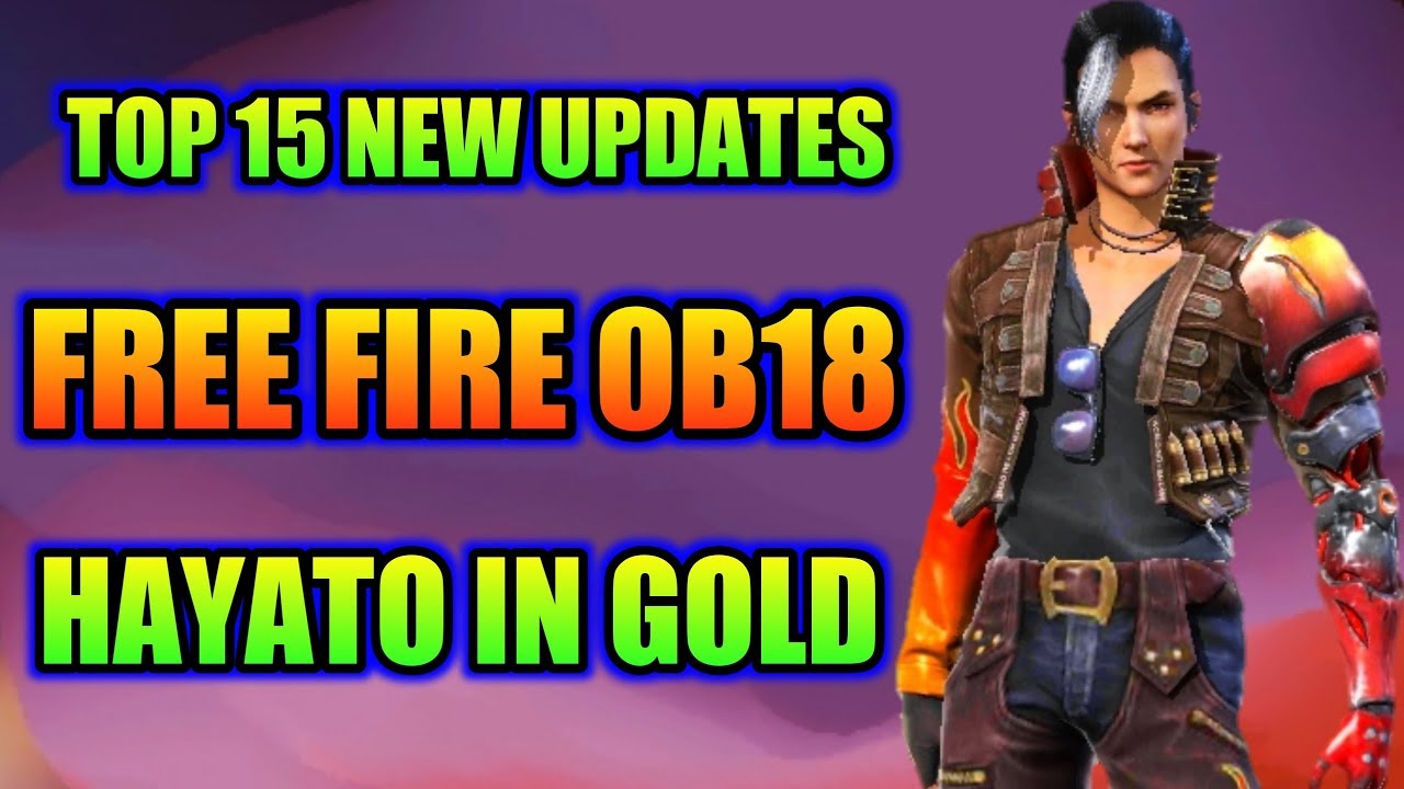 Free fire OB18 top 15 new update details || Hayato in gold ...