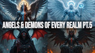 All Angels and Demons of Every Realm (Part 5) – Ultimate Angelology & Demonology Guide (Dictionary)