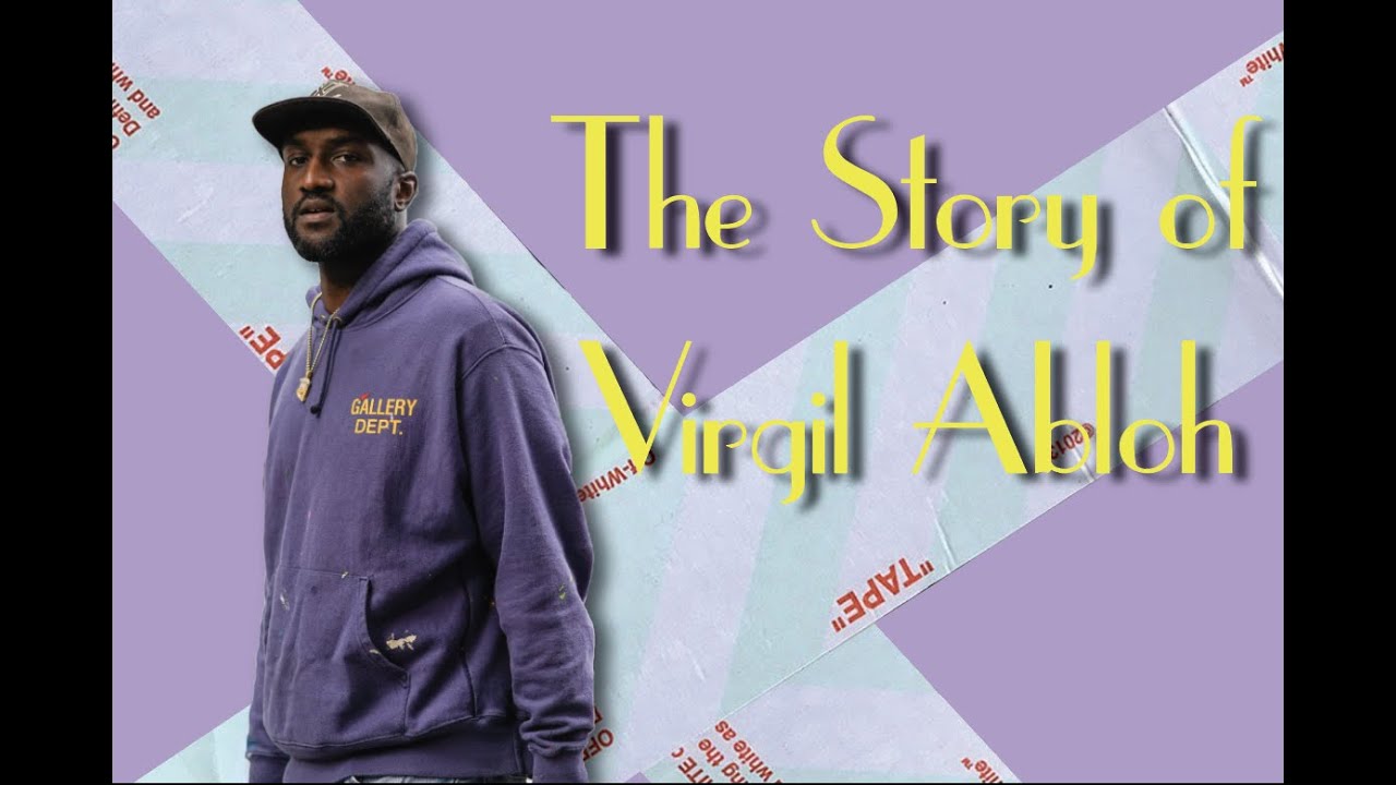 The Story of Virgil Abloh 