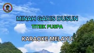 Minah Gadis Dusun - Titiek Puspa (Irama Melayu Karaoke)@NHKIramaCS