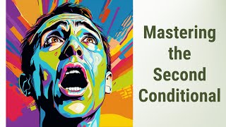 Unlocking the Mystery: The Second Conditional in English