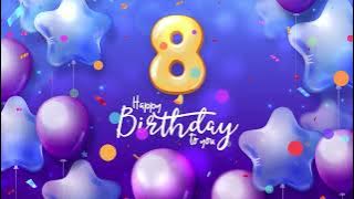8th Birthday Song │ Happy Birthday To You