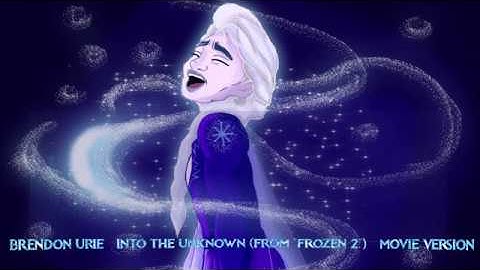 Brendon Urie - Into The Unknown (Idina Menzel Version)