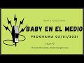 Baby Etchecopar Baby En El Medio Programa 05/01/2021