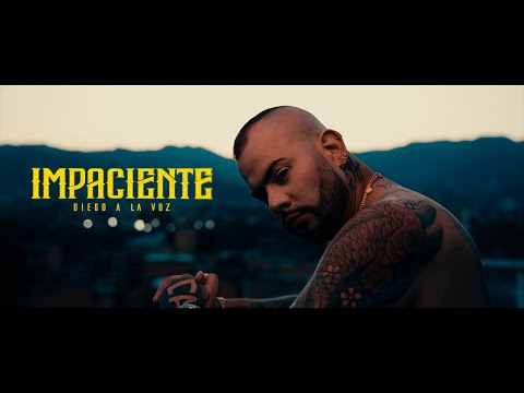 Diego A La Voz - Impaciente [Official Video]