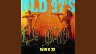 Video thumbnail of "Old 97's - Salome"