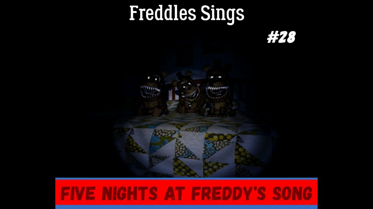 Freddles Sings Five Nights at Freddy's Song - YouTube