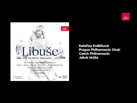 Kateřina Kněžíková, Czech Philharmonic, Jakub Hrůša: Bedřich Smetana – Libuše